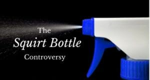 The Squirt Bottle Controversy